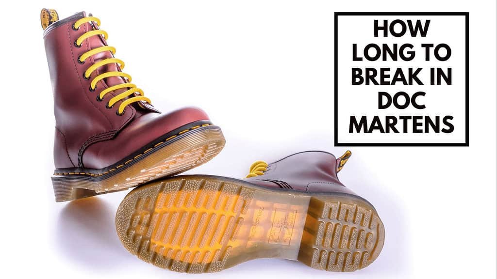 How Long to Break in Doc Martens